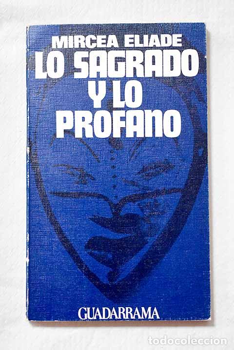 Libros: Lo sagrado y lo profano.- Eliade, Mircea