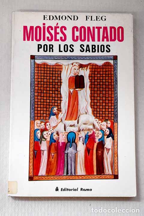 Libros: Mois&eacute;s: contado por los sabios.- Fleg, Edmond
