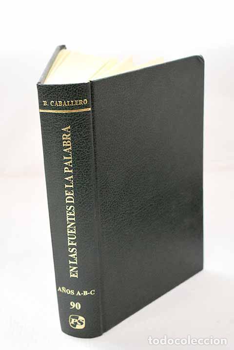 B&uuml;cher: En las fuentes de la palabra: lectura, meditaci&oacute;n y anuncio : a&ntilde;os A-B-C.- Caballero, Basilio