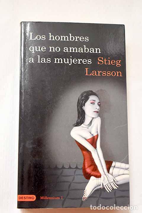 B&uuml;cher: Los hombres que no amaban a las mujeres.- Larsson, Stieg
