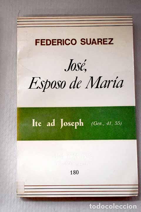 Livros em segunda m&atilde;o: Jos&eacute;, esposo de Mar&iacute;a.- Su&aacute;rez, Federico