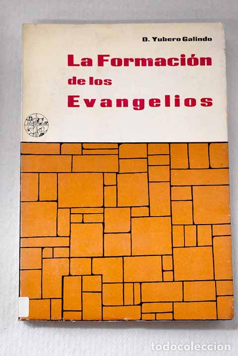 Livros em segunda m&atilde;o: La formaci&oacute;n de los Evangelios.- Yubero Galindo, Dionisio
