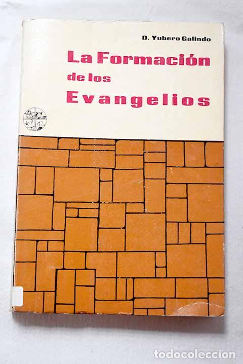 Livros em segunda m&atilde;o: La formaci&oacute;n de los Evangelios.- Yubero Galindo, Dionisio