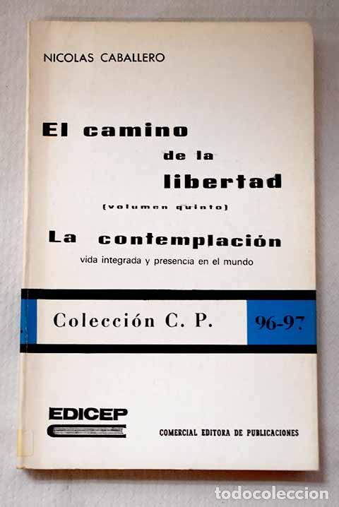 Libros: El camino de la libertad, Tomo V.- Caballero, Nicol&aacute;s