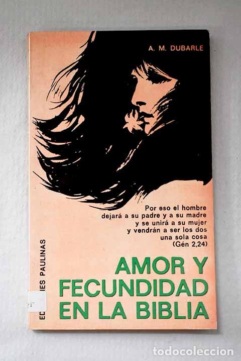 Libros: Amor y fecundidad en la Biblia.- Dubarle, Andr&eacute;-Marie