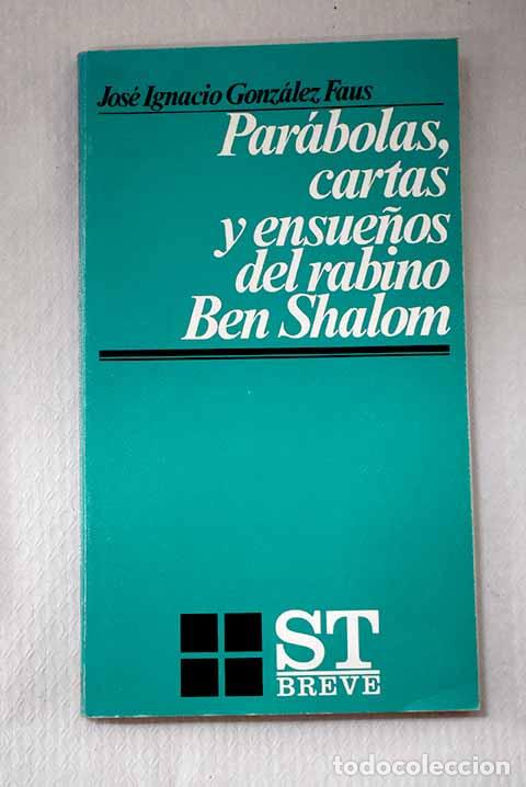 Libros: Par&aacute;bolas, cartas y ensue&ntilde;os del rabino Ben Shalom.- Gonz&aacute;lez Faus, Jos&eacute; Ignacio