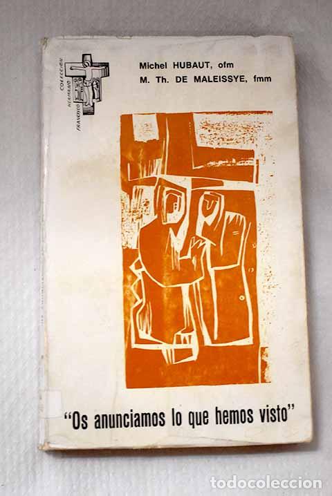 Libros: Os anunciamos lo que hemos visto: la experiencia de Dios, fuente de misi&oacute;n: Francisco de Asis