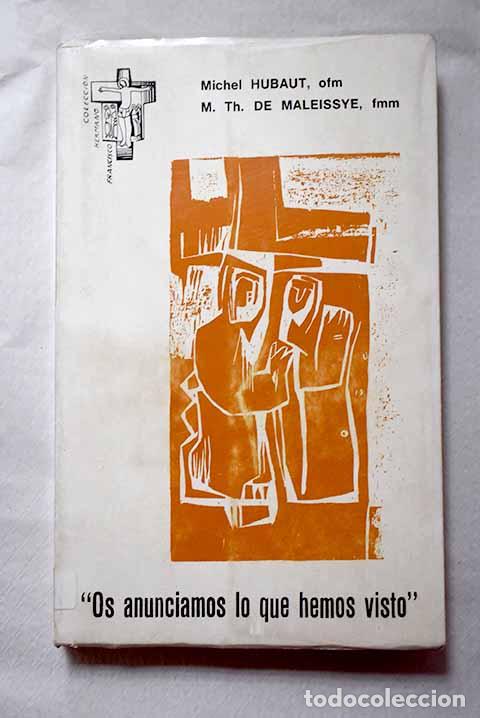 Libros: Os anunciamos lo que hemos visto: la experiencia de Dios, fuente de misi&oacute;n: Francisco de Asis