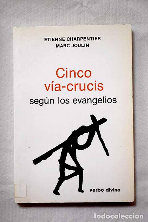 Libros: Cinco via-crucis seg&uacute;n los evangelios.- Charpentier, &Eacute;tienne