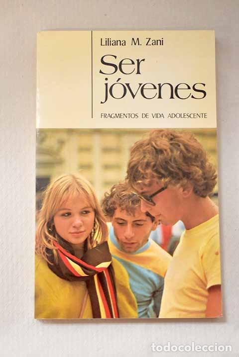 Libros: Ser j&oacute;venes: fragmentos de vida adolescente y juegos tests para la animaci&oacute;n de grupo