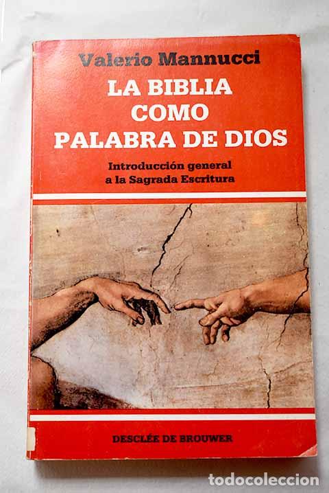 Libros: La Biblia como palabra de Dios: introducci&oacute;n general a la Sagrada Escritura.- Mannucci, Valerio