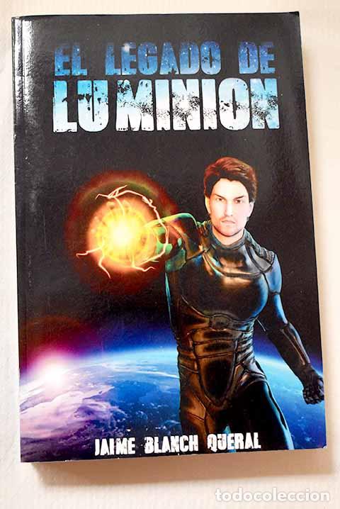 books: El legado de luminion.- Queral Blanch, Jaime