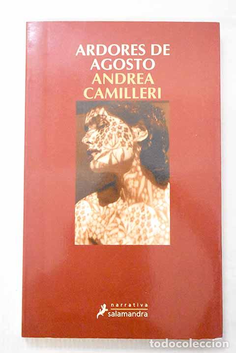 Livres: Ardores de agosto: Camilleri, Andrea.- Camilleri, Andrea