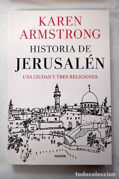 Livres: Historia de Jerusal&eacute;n: una ciudad y tres religiones.- Armstrong, Karen