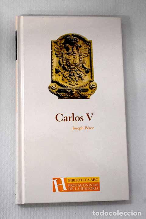Livres: Carlos V: P&eacute;rez, Joseph.- P&eacute;rez, Joseph