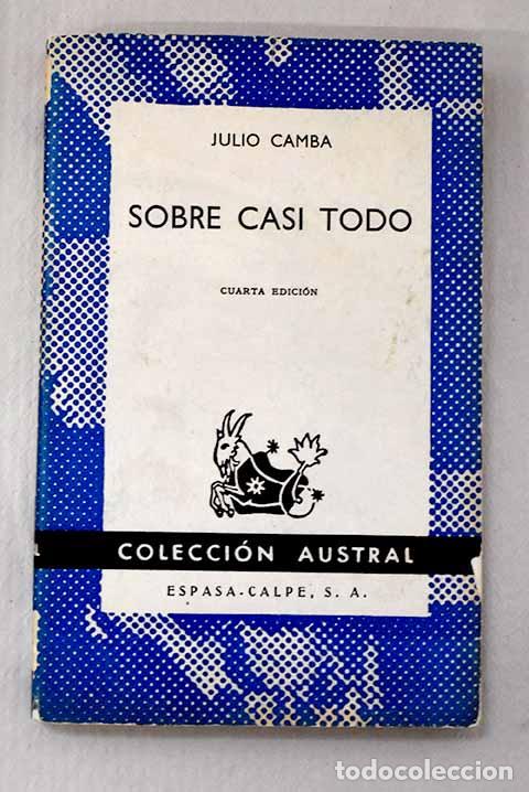 Libros: Sobre casi todo: Camba, Julio.- Camba, Julio