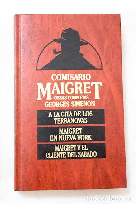 Livros em segunda m&atilde;o: A la cita de los terranovas ; Maigret en Nueva York ; Maigret y el cliente del s&aacute;bado