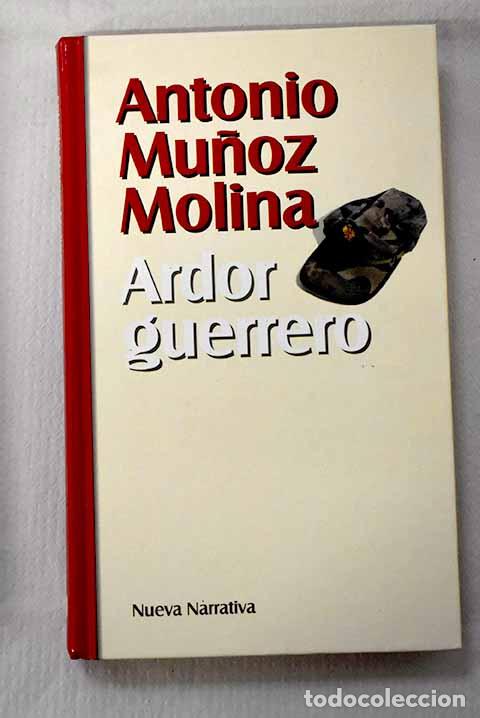 Livros em segunda m&atilde;o: Ardor guerrero: Mu&ntilde;oz Molina, Antonio.- Mu&ntilde;oz Molina, Antonio