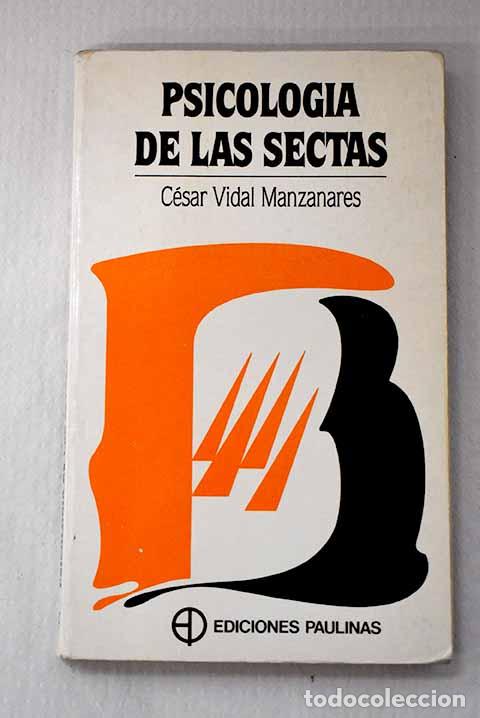 Livros em segunda m&atilde;o: Psicolog&iacute;a de las sectas: una aproximaci&oacute;n al fen&oacute;meno sectario.- Vidal, C&eacute;sar