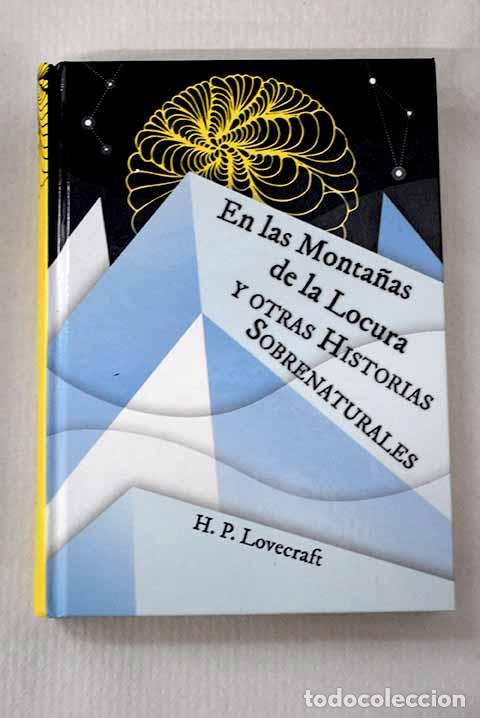 Livres: En las monta&ntilde;as de la locura y otras historias sobrenaturales.- Lovecraft, H. P.