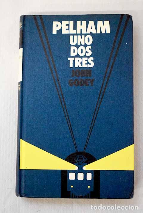 Livres: Pelham, uno, dos, tres.- Godey, John