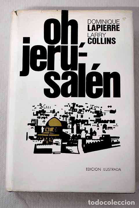 Livres: Oh, Jerusal&eacute;n: Lapierre, Dominique.- Lapierre, Dominique