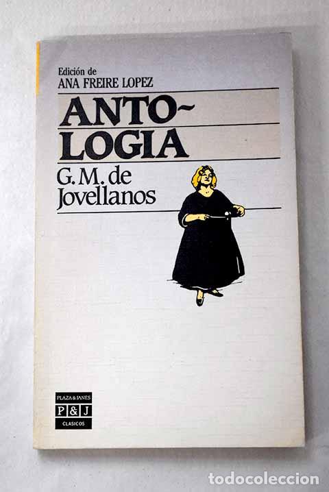 Livres: Antolog&iacute;a: Jovellanos, Gaspar Melchor de.- Jovellanos, Gaspar Melchor de