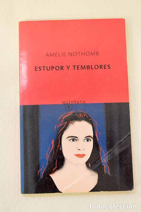 Livres: Estupor y temblores: Nothomb, Am&eacute;lie.- Nothomb, Am&eacute;lie