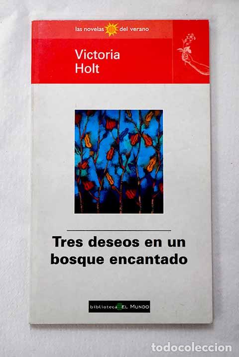 Libri di seconda mano: Tres deseos en un bosque encantado.- Holt, Victoria