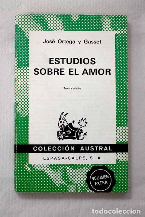 Libros: Estudios sobre el amor.- Ortega y Gasset, Jos&eacute;