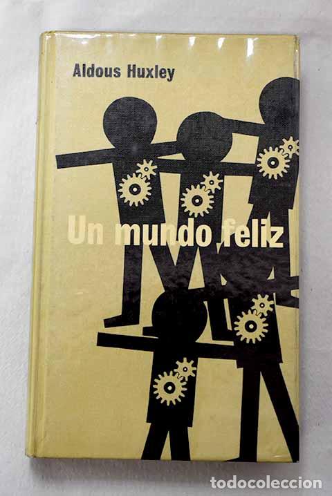 Libros: Un mundo feliz: Huxley, Aldous.- Huxley, Aldous