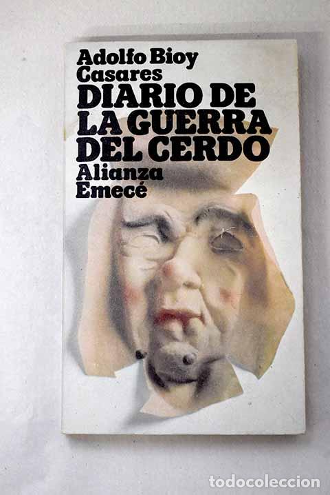 Libri di seconda mano: Diario de la guerra del cerdo.- Bioy Casares, Adolfo