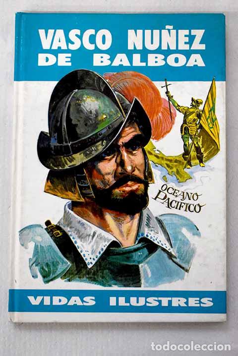 Libri di seconda mano: Vasco N&uacute;&ntilde;ez de Balboa.- Herrera, Juan Ignacio