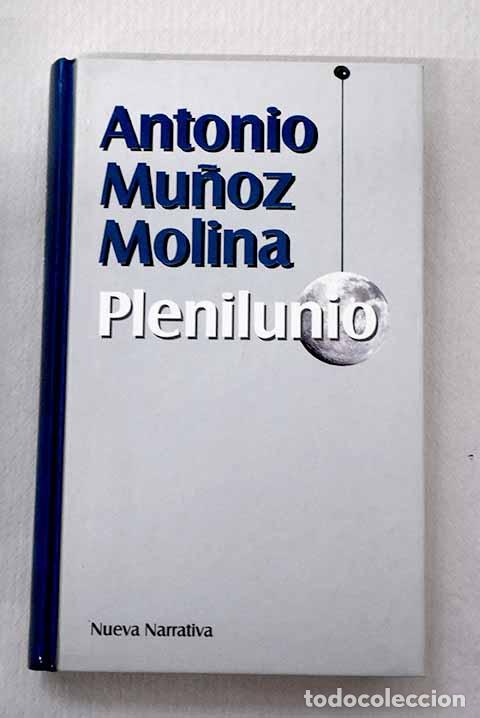 Libri di seconda mano: Plenilunio: Mu&ntilde;oz Molina, Antonio.- Mu&ntilde;oz Molina, Antonio