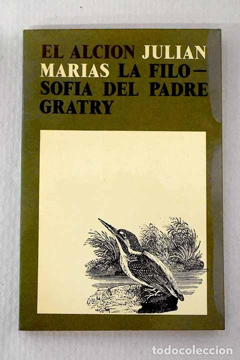 Libri di seconda mano: La filosof&iacute;a del Padre Gratry.- Mar&iacute;as, Juli&aacute;n