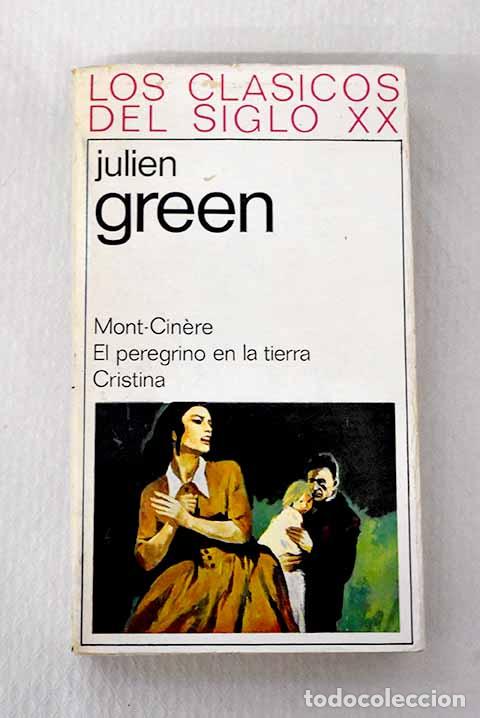 Libri di seconda mano: Mont-Cinere: El peregrino en la tierra. Cristina.- Green, Julien