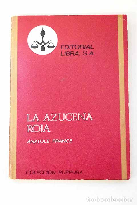 B&uuml;cher: La azucena roja: France, Anatole.- France, Anatole
