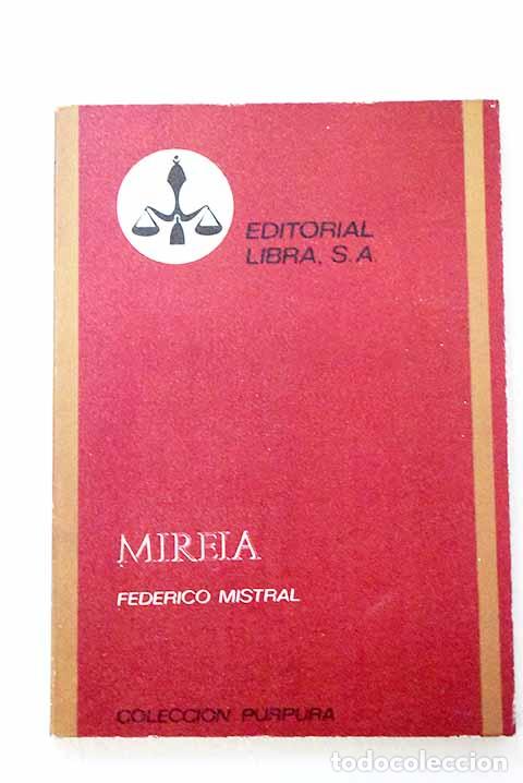 Libros: Mireia: Poema provenzal.- Mistral, Fr&eacute;d&eacute;ric - Foto 1