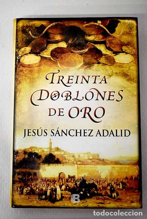 B&uuml;cher: Treinta doblones de oro.- S&aacute;nchez Adalid, Jes&uacute;s
