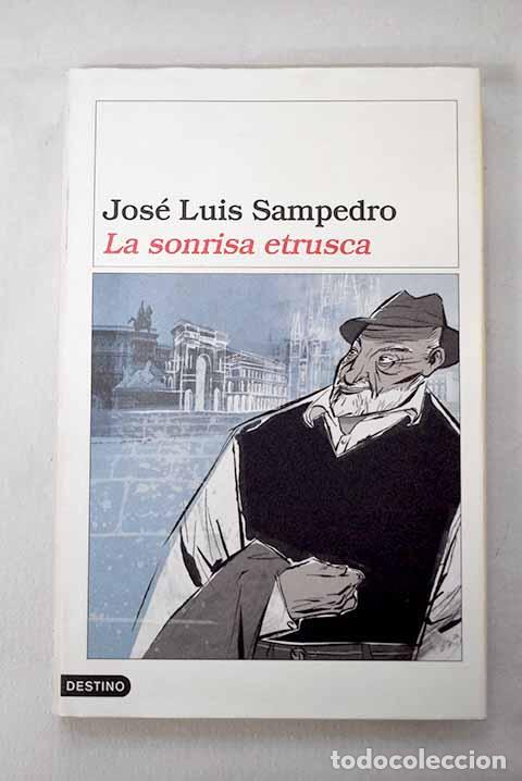 Libros: La sonrisa etrusca: Sampedro, Jos&eacute; Luis.- Sampedro, Jos&eacute; Luis