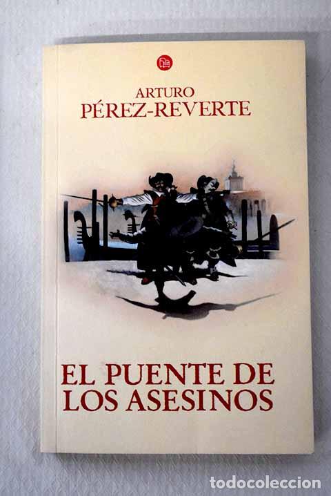 Libros: El puente de los asesinos.- P&eacute;rez-Reverte, Arturo