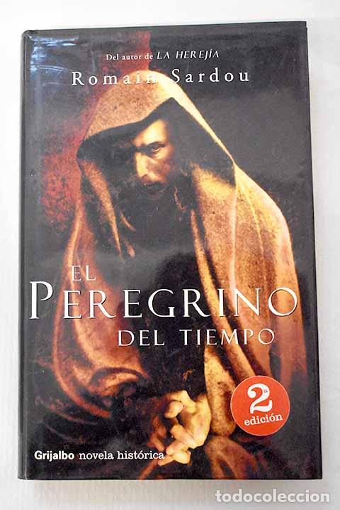 Libros: El peregrino del tiempo.- Sardou, Romain