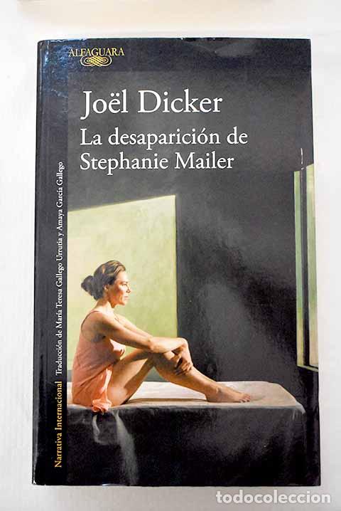 Libros: La desaparici&oacute;n de Stephanie Mailer.- Dicker, Joel