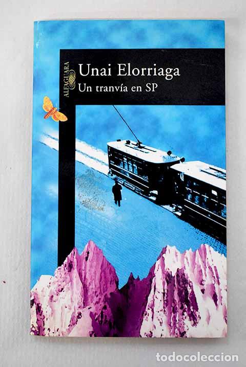 B&uuml;cher: Un tranv&iacute;a en SP: Elorriaga, Unai.- Elorriaga, Unai