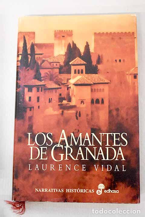 Libri di seconda mano: Los amantes de Granada.- Vidal, Laurence