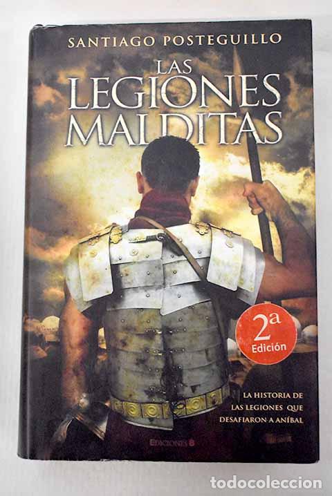 B&uuml;cher: Las legiones malditas.- Posteguillo, Santiago