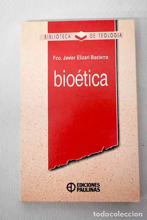B&uuml;cher: Bio&eacute;tica: Elizari Basterra, F. Javier.- Elizari Basterra, F. Javier