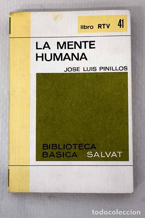 B&uuml;cher: La mente humana: Pinillos, Jos&eacute; Luis.- Pinillos, Jos&eacute; Luis