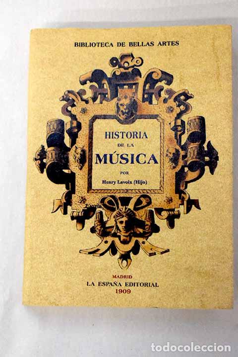 Libri di seconda mano: Historia de la m&uacute;sica.- Lavoix, Henri