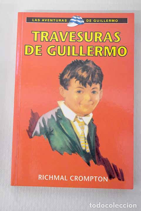 Libros: Travesuras de Guillermo.- Crompton, Richmal